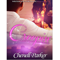 Creepin by Chenell Parker