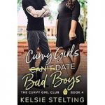 Curvy Girls Can’t Date Bad Boys by Kelsie Stelting