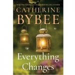 Everything Changes by Catherine Bybee