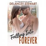 Falling into Forever by Delancey Stewart