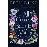 It All Comes Back to You by Beth Duke