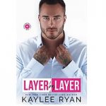 Layer by Layer by Kaylee Ryan