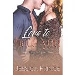 Love to Hate You by Jessica Prince