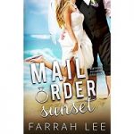 Mail Order Sunset by Farrah Lee