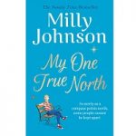 My One True North by Milly Johnson PDF