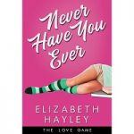 Never Have You Ever by Elizabeth Hayley PDF