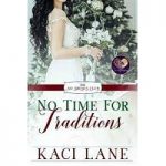 No Time for Traditions by Kaci Lane