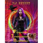 Paranormal Investigation & Enforcement by M.J Knight