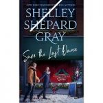 Save the Last Dance by Shelley Shepard Gray