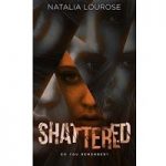 Shattered by Natalia Lourose PDF