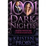 Shine With Me by Kristen Proby