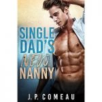 Single Dad’s New Nanny by J.P. Comeau