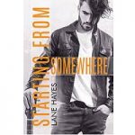 Starting From Somewhere by Lane Hayes