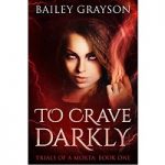 TO CRAVE DARKLY BY BAILEY GRAYSON PDF