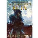 The Champion’s Ruin by Kristen Banet