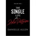 The Single Life with Zola Patterson by Danielle Allen