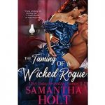 The Taming of a Wicked Rogue by Samantha Holt