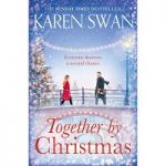 Together by Christmas by Karen Swan