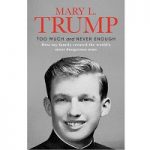 Too Much and Never Enough by Mary L. Trump