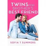Twins for Brother’s Best Friend by Sofia T Summers