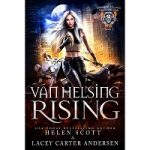 Van Helsing Rising by Helen Scott