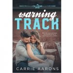 Warning Track by Carrie Aarons