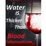 Water Is Thicker Than Blood