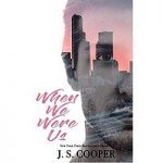 When We Were Us by J. S. Cooper