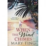 When the Wind Chimes by Mary Ting