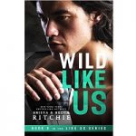 Wild Like Us by Krista Ritchie