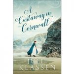 A Castaway in Cornwall by Julie Klassen