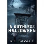 A Ruthless Halloween by K.L. Savage