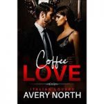 Coffee Love by Avery North
