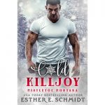 Cold Killjoy by Esther E. Schmidt