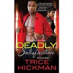 Deadly Satisfaction by Hickman Trice