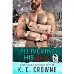 Delivering His Gifts by K.C. Crowne