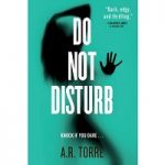 Do Not Disturb by A. R. Torre PDF