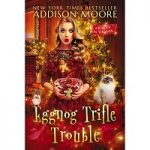 Eggnog Trifle Trouble by Addison Moore