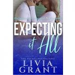 Expecting it All by Livia Grant