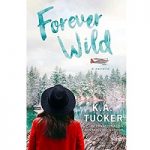 Forever Wild by K.A. Tucker