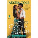 How to Catch a Queen by Alyssa Cole