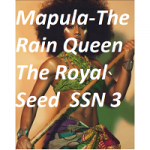 Mapula-The Rain Queen The Royal Seed