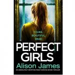 Perfect Girls by Alison James