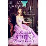Seducing the Siren of Seven Dials by Jillian Eaton