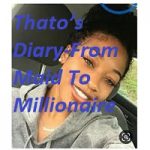 Thato’s Diary-From Maid To Millionaire