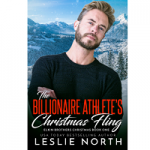The Billionaire Athlete’s Christmas Fling by Leslie North