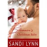 The Billionaire’s Christmas Baby by Sandi Lynn