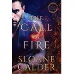 The Call of Fire by Sloane Calder