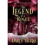 The Legend of a Rogue by Darcy Burke