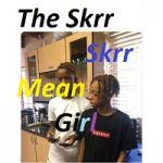 The Skrr Skrr Mean Girls